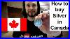 How_To_Buy_Silver_In_Canada_And_Elsewhere_01_bpr